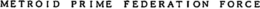 METROID PRIME FEDERATION FORCE trademark