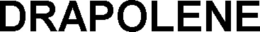DRAPOLENE trademark
