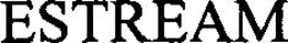 ESTREAM trademark