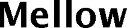 MELLOW trademark