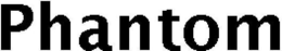 PHANTOM trademark
