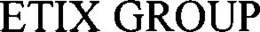ETIX GROUP trademark