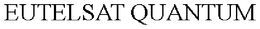 EUTELSAT QUANTUM trademark