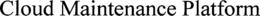 CLOUD MAINTENANCE PLATFORM trademark