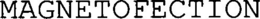 MAGNETOFECTION trademark