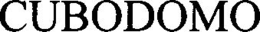CUBODOMO trademark