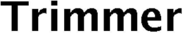 TRIMMER trademark