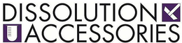 DISSOLUTION ACCESSORIES trademark