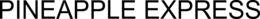 PINEAPPLE EXPRESS trademark