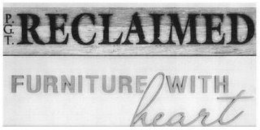 P.G.T. RECLAIMED FURNITURE WITH HEART trademark
