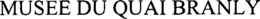 MUSEE DU QUAI BRANLY trademark