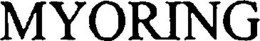 MYORING trademark