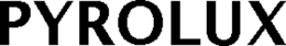PYROLUX trademark
