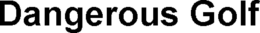 DANGEROUS GOLF trademark