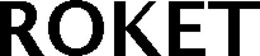 ROKET trademark