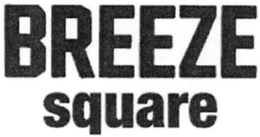 BREEZE SQUARE trademark