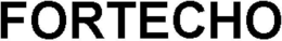 FORTECHO trademark