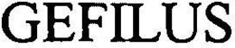 GEFILUS trademark