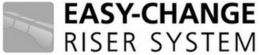 EASY-CHANGE RISER SYSTEM trademark