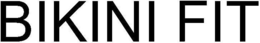 BIKINI FIT trademark