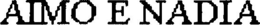 AIMO E NADIA trademark