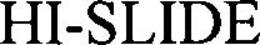 HI-SLIDE trademark