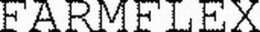 FARMFLEX trademark