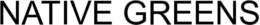 NATIVE GREENS trademark
