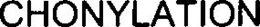 CHONYLATION trademark