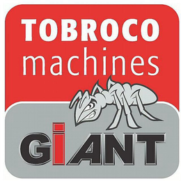 TOBROCO MACHINES GIANT trademark