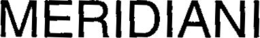 MERIDIANI trademark