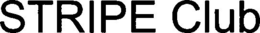 STRIPE CLUB trademark