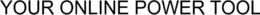 YOUR ONLINE POWER TOOL trademark