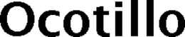OCOTILLO trademark