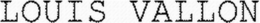 LOUIS VALLON trademark