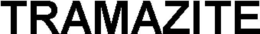 TRAMAZITE trademark