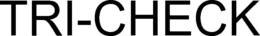 TRI-CHECK trademark
