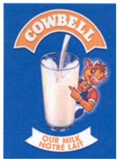 COWBELL OUR MILK NOTRE LAIT trademark