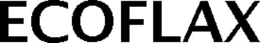 ECOFLAX trademark