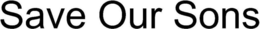 SAVE OUR SONS trademark