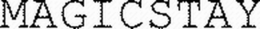 MAGICSTAY trademark