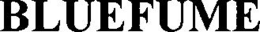 BLUEFUME trademark