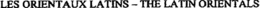 LES ORIENTAUX LATINS - THE LATIN ORIENTALS trademark