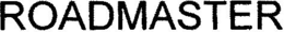 ROADMASTER trademark