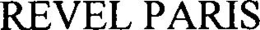 REVEL PARIS trademark