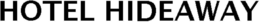 HOTEL HIDEAWAY trademark