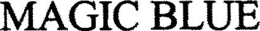 MAGIC BLUE trademark
