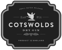 SMALL BATCH RELEASE EST 2014 COTSWOLDS DRY GIN PRODUCT OF ENGLAND trademark