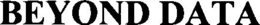BEYOND DATA trademark