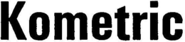 KOMETRIC trademark